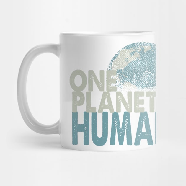 ONE PLANET ONE HUMANITY - grunge by Jitterfly